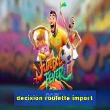 decision roulette import