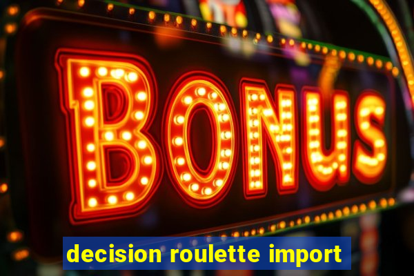 decision roulette import