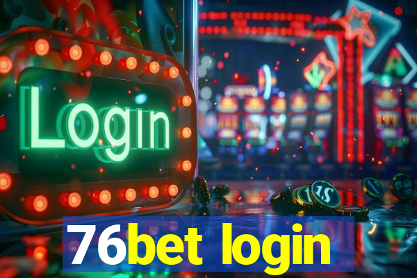 76bet login