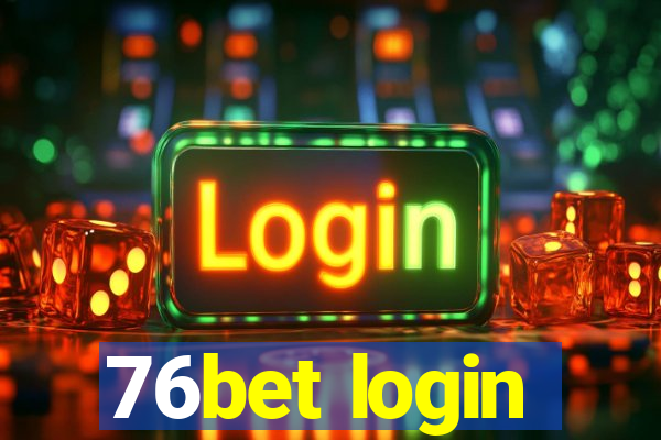 76bet login