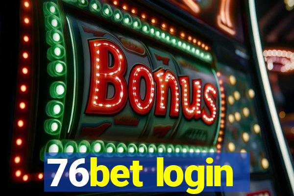 76bet login