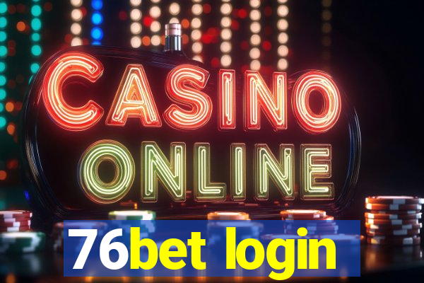 76bet login