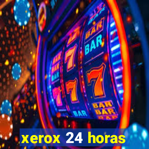 xerox 24 horas