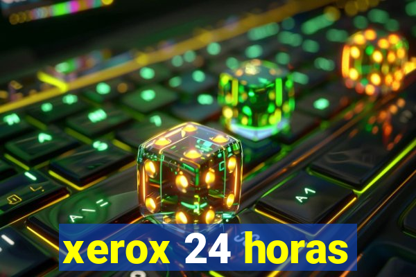 xerox 24 horas