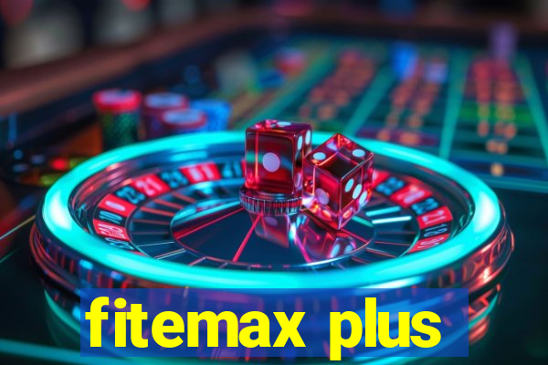 fitemax plus