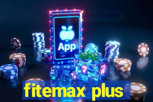 fitemax plus