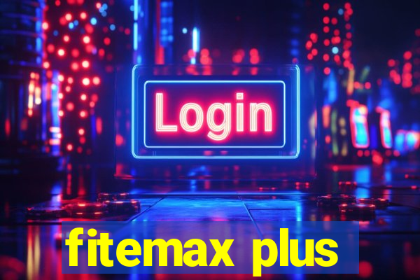 fitemax plus