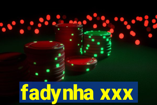 fadynha xxx