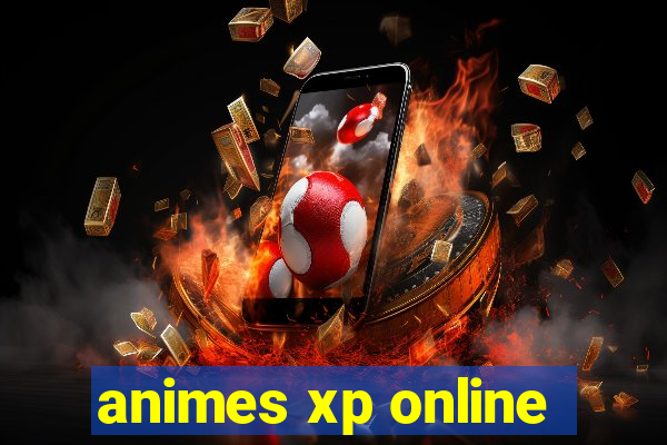 animes xp online