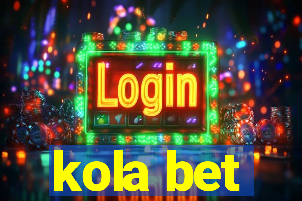 kola bet