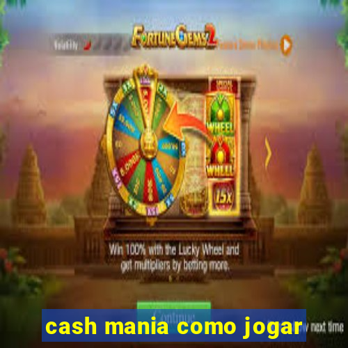 cash mania como jogar