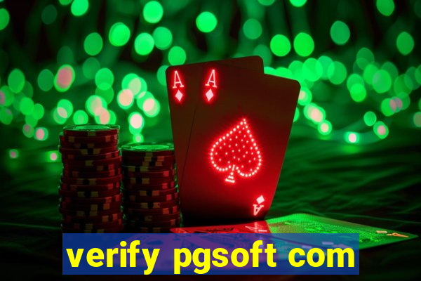 verify pgsoft com