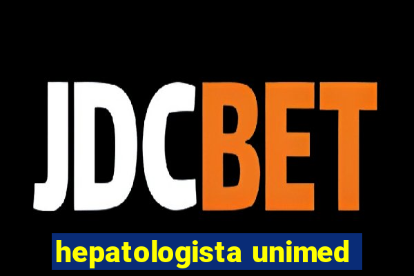 hepatologista unimed