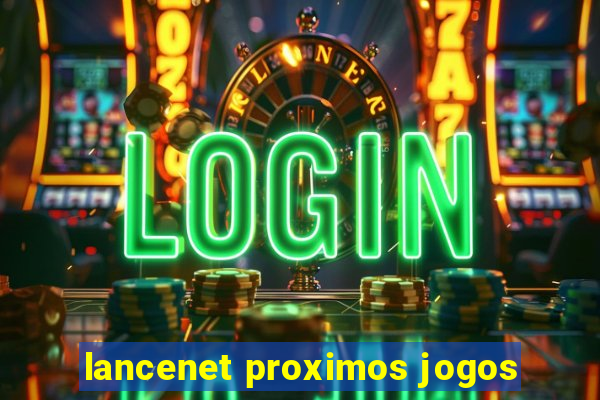 lancenet proximos jogos