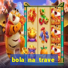 bola na trave betano como funciona