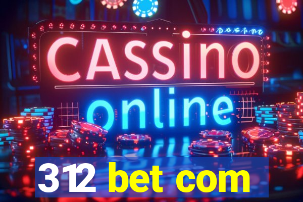 312 bet com