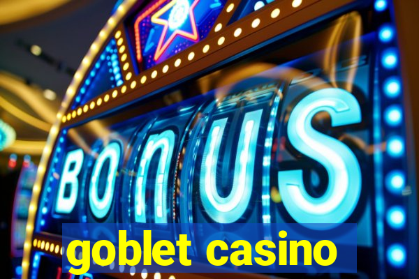 goblet casino