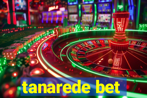 tanarede bet