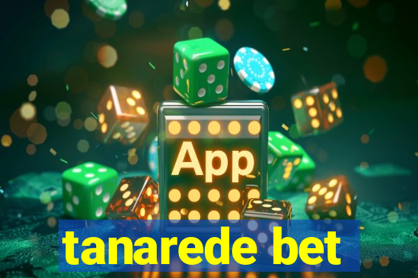 tanarede bet