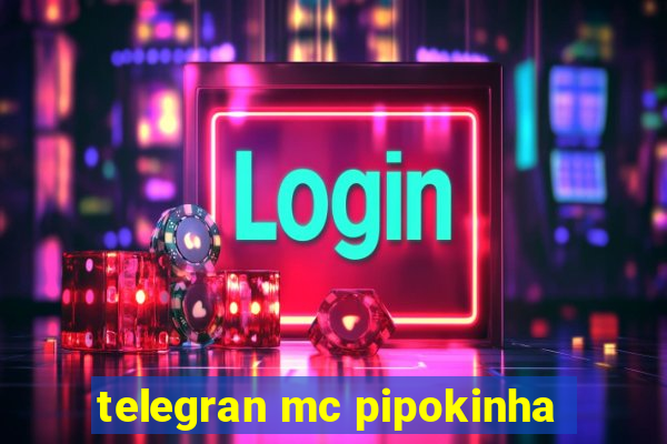 telegran mc pipokinha