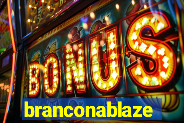 branconablaze