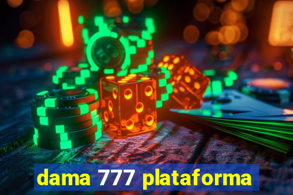 dama 777 plataforma