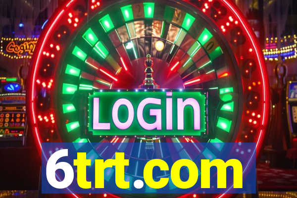 6trt.com