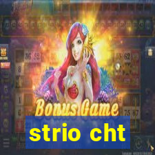 strio cht