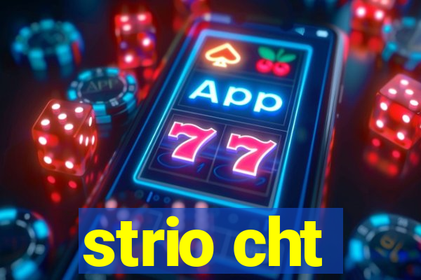 strio cht