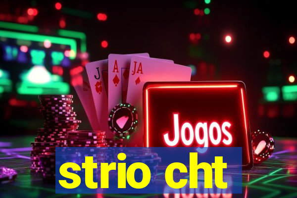 strio cht