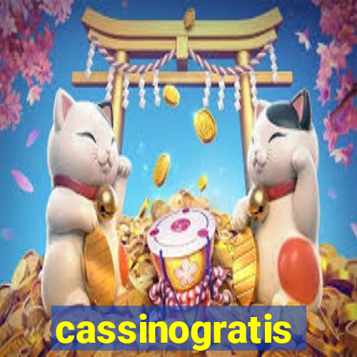 cassinogratis