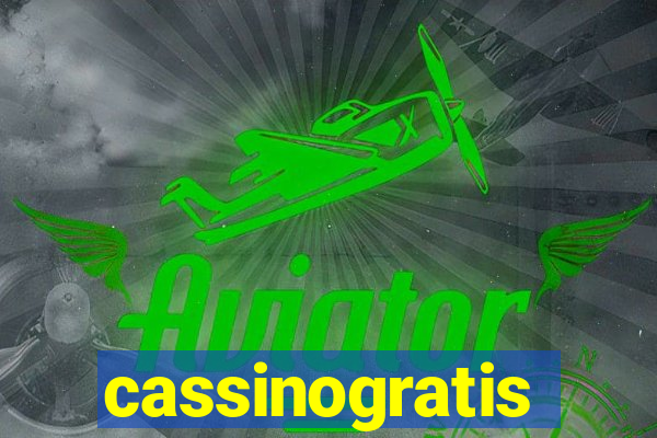 cassinogratis