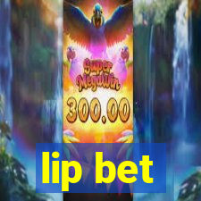 lip bet