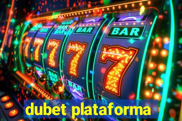 dubet plataforma