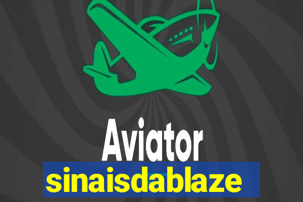 sinaisdablaze