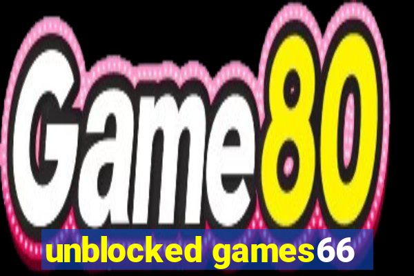 unblocked games66