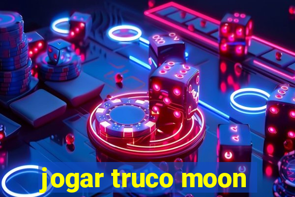 jogar truco moon