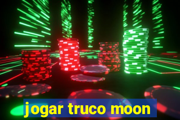 jogar truco moon