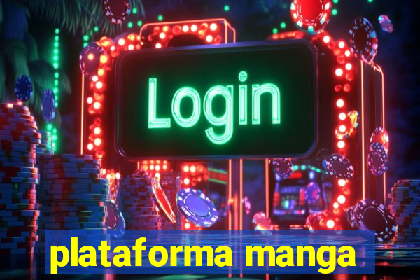 plataforma manga