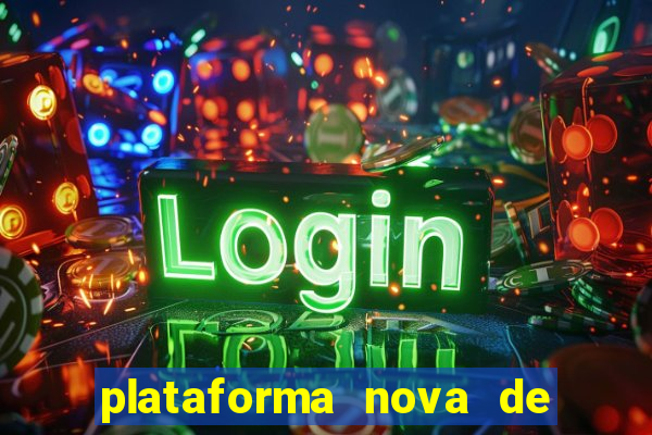 plataforma nova de jogos de aposta