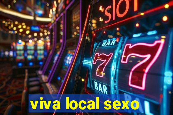 viva local sexo