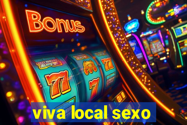 viva local sexo