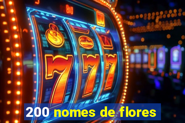 200 nomes de flores