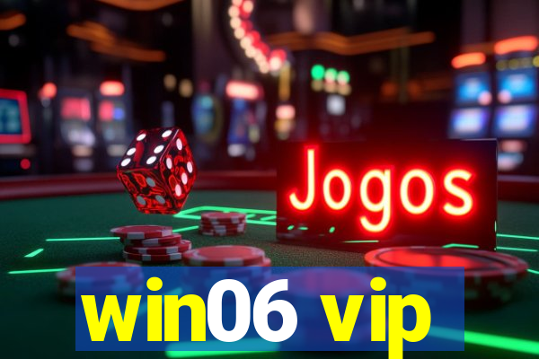 win06 vip