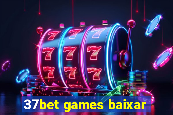 37bet games baixar