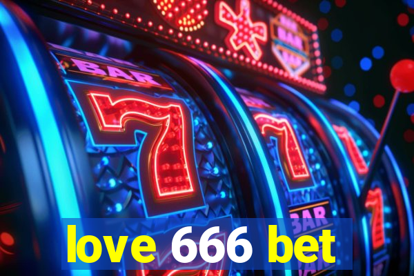 love 666 bet