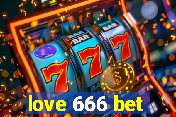 love 666 bet