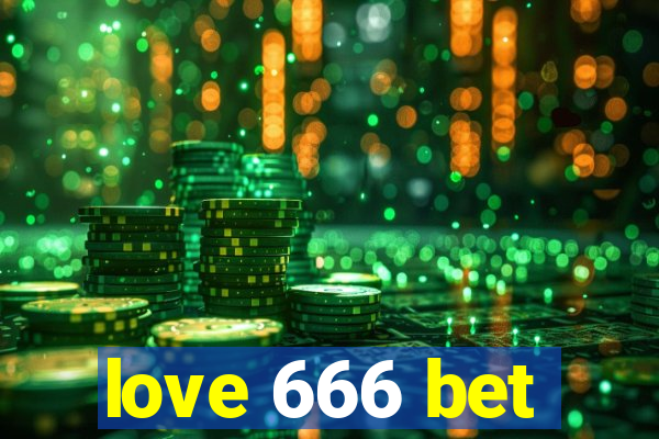 love 666 bet