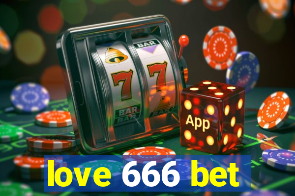 love 666 bet