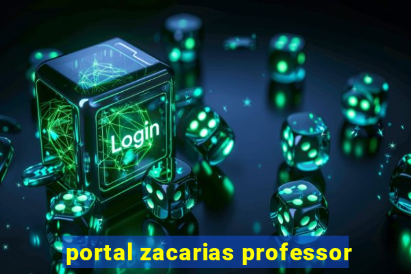 portal zacarias professor